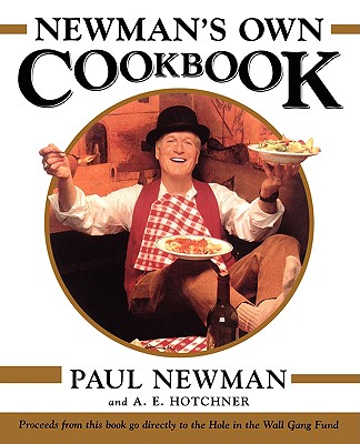 Newman's Own Cookbook - A. E. Hotchner
