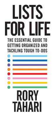 Lists for Life: The Essential Guide to Getting Organized and Tackling Tough To-Dos - Rory Tahari