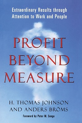 Profit Beyond Measure - H. Thomas Johnson