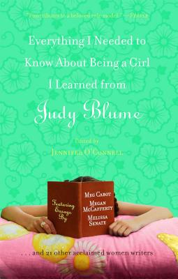 Everything I Needed to Know about Being a Girl I Learned from Judy Blume - Jennifer Oconnell