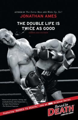 The Double Life Is Twice as Good - Jonathan Ames