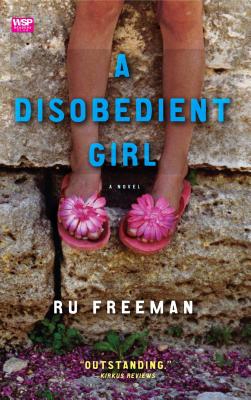 A Disobedient Girl - Ru Freeman