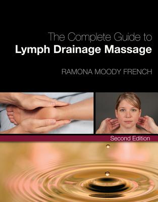 Complete Guide to Lymph Drainage Massage - Ramona Moody French