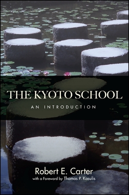 The Kyoto School: An Introduction - Robert E. Carter