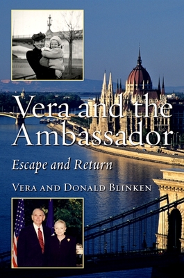 Vera and the Ambassador: Escape and Return - Vera Blinken