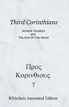 Poza produsului Third Corinthians: Ancient Gnostics And The End Of The World - Ken Johnson