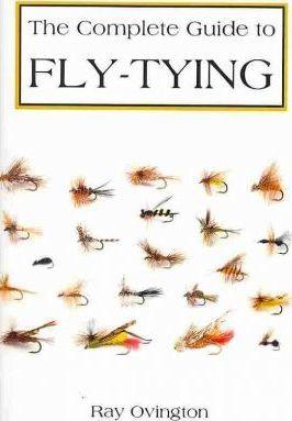 The Complete Guide To Fly Tying - Ray Ovington