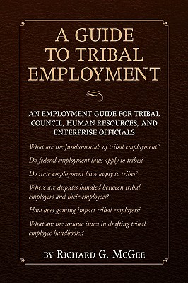 A Guide to Tribal Employment - Richard G. Mcgee