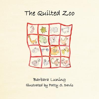 The Quilted Zoo - Barbara Luning