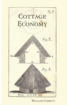 Coperta cărții 'Cottage Economy - William Cobbett'