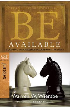 Coperta cărții 'Be Available: Accepting the Challenge to Confront the Enemy: OT Commentary: Judges - Warren W. Wiersbe'