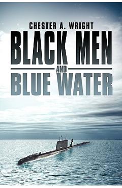 Coperta cărții 'Black Men and Blue Water - Chester A. Wright'