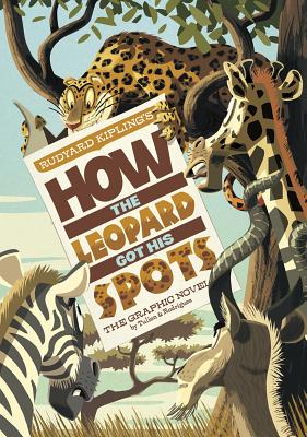 How the Leopard Got His Spots: The Graphic Novel - Sean Tulien