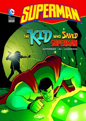 Coperta cărții 'The Kid Who Saved Superman - Paul Kupperberg'