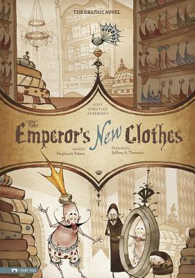 The Emperor's New Clothes: The Graphic Novel - Hans C. Andersen