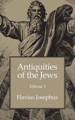 Antiquities of the Jews Volume 1 - Flavius Josephus