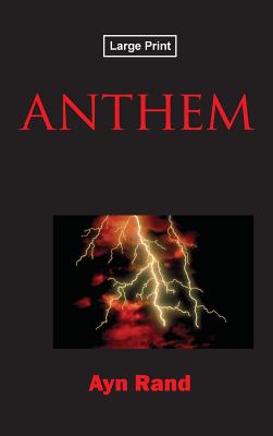 Anthem, Large-Print Edition - Ayn Rand
