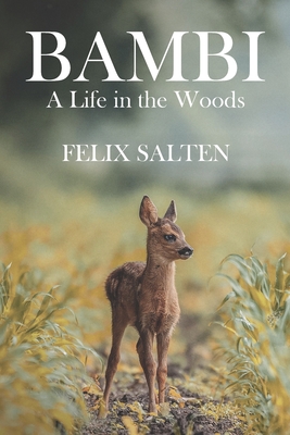 Bambi, A Life in the Woods - Felix Salten