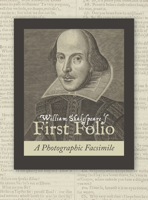 William Shakespeare's First Folio: A Photographic Facsimile - William Shakespeare
