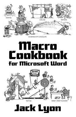Macro Cookbook for Microsoft Word - Jack M. Lyon