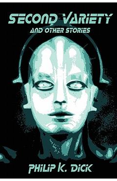 Coperta cărții 'Second Variety and Other Stories - Philip K. Dick'