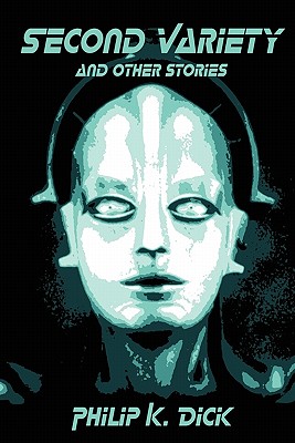 Coperta cărții 'Second Variety and Other Stories - Philip K. Dick'