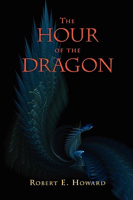 The Hour of the Dragon (Conan the Conqueror) - Robert E. Howard