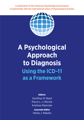 A Psychological Approach to Diagnosis: Using the ICD-11 as a Framework - Geoffrey M. Reed