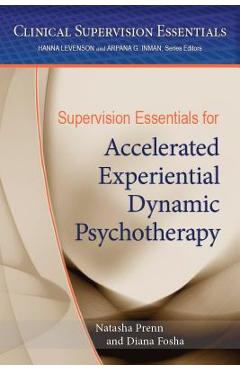 Coperta cărții 'Supervision Essentials for Accelerated Experiential Dynamic Psychotherapy - Natasha C. N. Prenn'