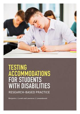 Testing Accommodations for Students with Disabilities: Research-Based Practice - Benjamin J. Lovett