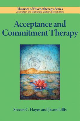 Acceptance and Commitment Therapy - Steven C. Hayes