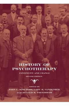 Coperta cărții 'History of Psychotherapy: Continuity and Change - John C. Norcross'