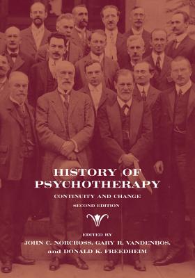 History of Psychotherapy: Continuity and Change - John C. Norcross