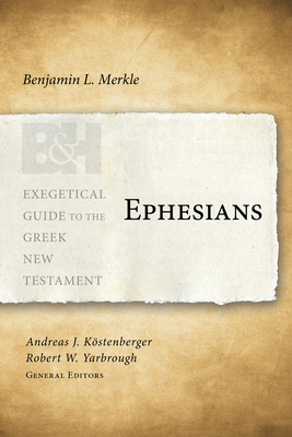 Ephesians - Benjamin L. Merkle