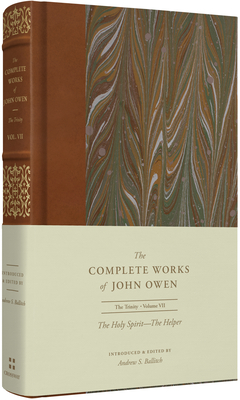 The Holy Spirit--The Helper (Volume 7) - John Owen