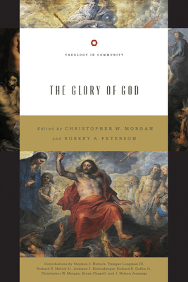 The Glory of God (Redesign): Volume 2 - Christopher W. Morgan
