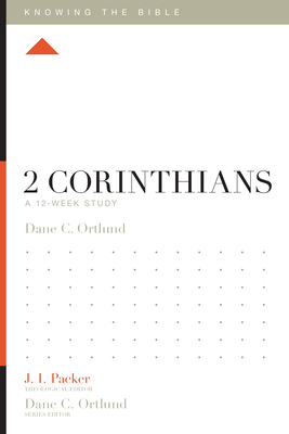 2 Corinthians: A 12-Week Study - Dane C. Ortlund