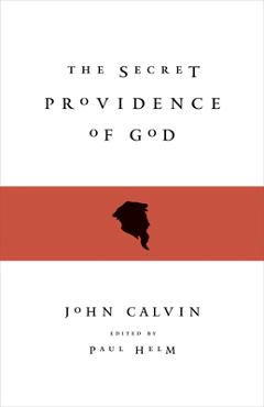Poza produsului The Secret Providence of God - John Calvin