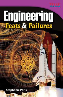 Engineering: Feats & Failures - Stephanie Paris