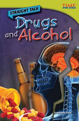Straight Talk: Drugs and Alcohol - Stephanie Paris