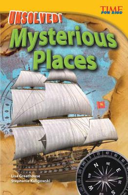 Unsolved! Mysterious Places - Lisa Greathouse