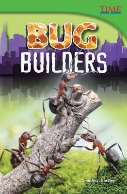 Bug Builders - Timothy J. Bradley