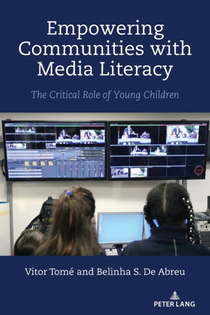 Empowering Communities with Media Literacy: The Critical Role of Young Children - Shirley R. Steinberg