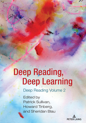 Deep Reading, Deep Learning: Deep Reading Volume 2 - Alice S. Horning