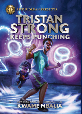 Tristan Strong Keeps Punching: (A Tristan Strong Novel, Book 3) - Mbalia Kwame