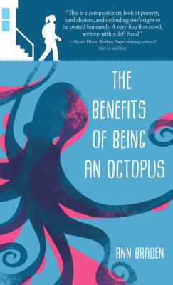 The Benefits of Being an Octopus - Ann Braden