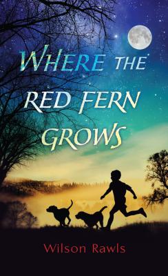 Coperta cărții 'Where the Red Fern Grows - Wilson Rawls'