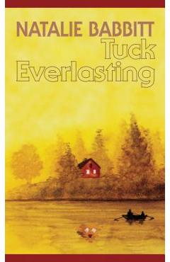 Coperta cărții 'Tuck Everlasting - Natalie Babbitt'