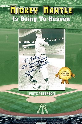 Mickey Mantle Is Going to Heaven - Fritz Peterson