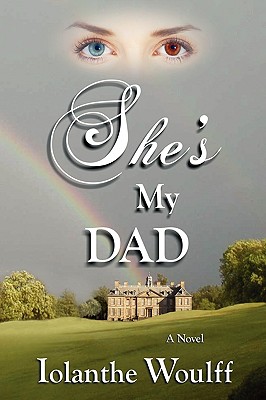 She's My Dad - Iolanthe Woulff